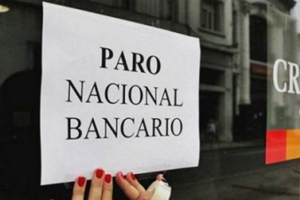 Este viernes no atenderán los bancos por un paro en todo el país por reapertura de paritarias