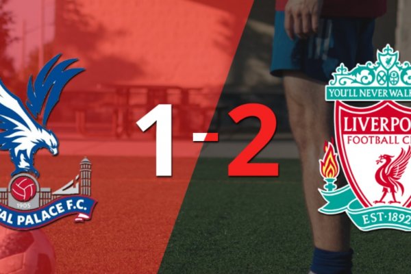 Liverpool sacó el triunfo 2-1 en su visita a Crystal Palace