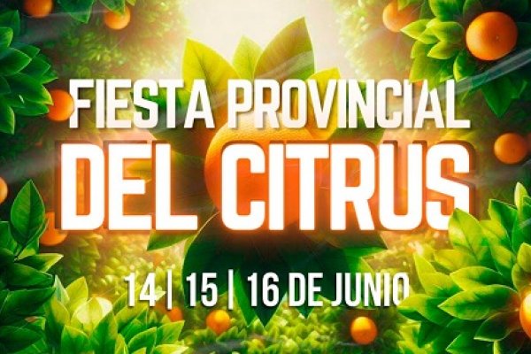 Malabrigo se Prepara para la 33ª Edición de la Fiesta Provincial del Citrus