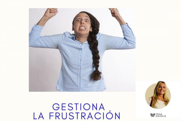 Gestionando la frustración –Desarrollo Humano-