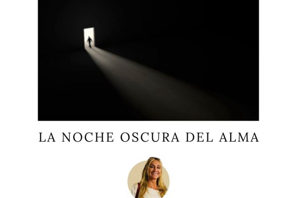 La Noche Oscura del Alma -Desarrollo Humano-