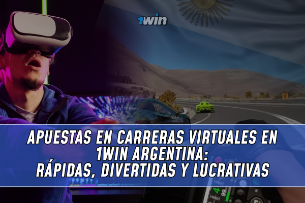 Apuestas en carreras virtuales en 1win Argentina: Rápidas, divertidas y lucrativas