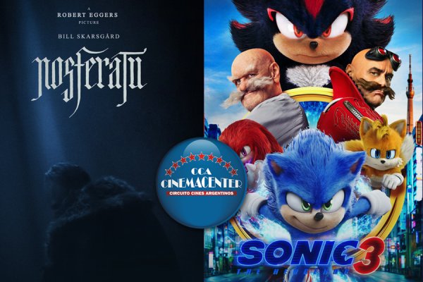 Nosferatu y Sonic 3 : estrenos de terror y aventuras en Cinemacenter Corrientes