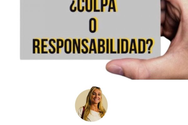 ¿Culpa o responsabilidad? -Desarrollo Humano-